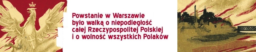 Powstanie w Warszawie było walką o niepodległość całej Rzeczypospolitej!