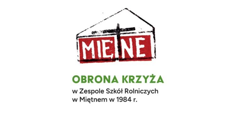 W obronie KRZYŻA – 40 rocznica wydarzenia w Miętnem