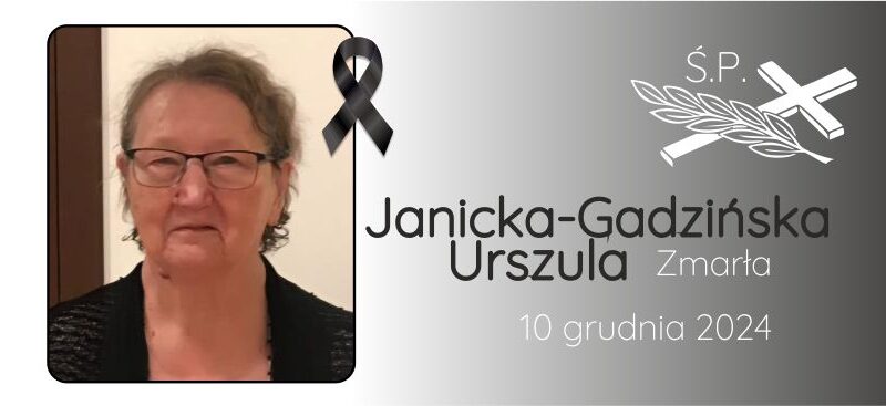 Świętej Pamięci Urszula Janicka-Gadzińska